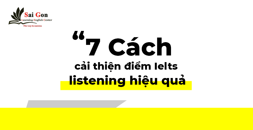 7-cach-cai-thien-diem-ielts-listening-hieu-qua