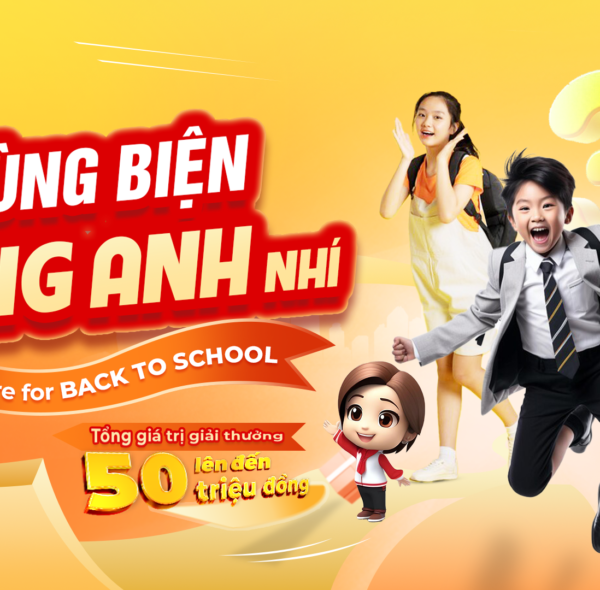 Hùng biện tiếng Anh nhí – Ready for back to school 2024