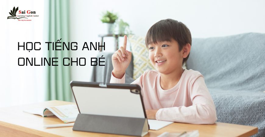 Khám phá chương trình học tiếng Anh online cho bé từ 5 tuổi – An toàn, học vui, phát triển toàn diện